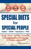 Special Diets for Special People Understanding and Implementing a Gluten-Free and Casein-Free Diet to Aid in the Treatment of Autism and Related Developmental Disorders 2005 9781932565294 Front Cover