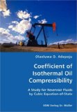 Coefficient of Isothermal Oil Compressibility- A Study for Reservoir Fluids by Cubic Equation-of-State 2007 9783836434294 Front Cover