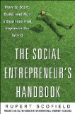 Social Entrepreneur's Handbook How to Start, Build, and Run a Business That Improves the World cover art