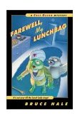 Farewell, My Lunchbag A Chet Gecko Mystery  9780152026295 Front Cover