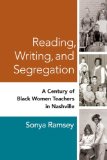 Reading, Writing, and Segregation A Century of Black Women Teachers in Nashville cover art