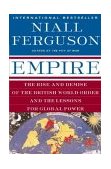 Empire The Rise and Demise of the British World Order and the Lessons for Global Power cover art
