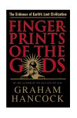 Fingerprints of the Gods The Evidence of Earth's Lost Civilization 1996 9780517887295 Front Cover