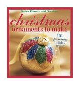 Christmas Ornaments to Make 101 Sparkling Holiday Trims 2002 9780696214295 Front Cover