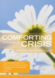 Comforting Those in Crisis for Children  cover art