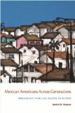 Mexican Americans Across Generations Immigrant Families, Racial Realities cover art