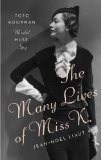 Many Lives of Miss K Toto Koopman - Model, Muse, Spy 2013 9780847841295 Front Cover