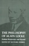 Philosophy of Alain Locke Harlem Renaissance and Beyond