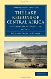Lake Regions of Central Africa A Picture of Exploration 2011 9781108031295 Front Cover