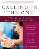 Calling in the One 7 Weeks to Attract the Love of Your Life  9781400049295 Front Cover