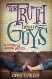 Truth about Guys 2012 9781400317295 Front Cover