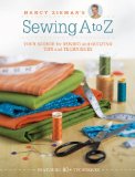 Sewing A to Z Your Source for Sewing and Quilting Tips and Techniques  9781440214295 Front Cover