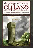 Great Tower of Elfland The Mythopoeic Worldview of J. R. R. Tolkien, C. S. Lewis, G. K. Chesterton, and George MacDonald  9781606353295 Front Cover