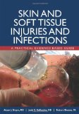 Skin and Soft Tissue Injuries and Infections A Practical Evidence Based Guide cover art
