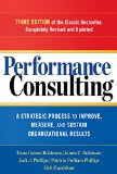 Performance Consulting A Strategic Process to Improve, Measure, and Sustain Organizational Results