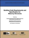 Building Code Requirements and Specification for Masonry Structures Containing Building Code Requirements for Masonry Structures (TMS 402-08/ACI 530-08/ASCE 5-08), Specification for Masonry Structures (TMS 602-08/ACI 530.1-08/ASCE 6-08) and Companion Commentaries