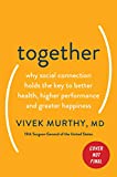 Together The Healing Power of Human Connection in a Sometimes Lonely World  9780062913296 Front Cover