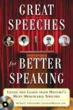 Great Speeches for Better Speaking (Book + Audio CD) Listen and Learn from History's Most Memorable Speeches cover art