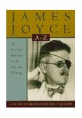 James Joyce a to Z The Essential Reference to His Life and Writings cover art