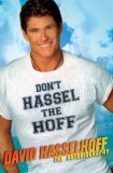 Don't Hassel the Hoff The Autobiography 2007 9780312371296 Front Cover