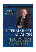 Intermarket Analysis Profiting from Global Market Relationships 2nd 9780471023296 Front Cover