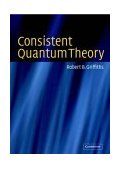 Consistent Quantum Theory 2003 9780521539296 Front Cover