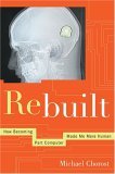Rebuilt How Becoming Part Computer Made Me More Human 2005 9780618378296 Front Cover