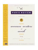 Women Writers at Work The Paris Review Interviews 2nd 1998 9780679771296 Front Cover