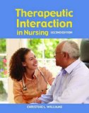 Therapeutic Interaction in Nursing 2nd 2007 Revised  9780763751296 Front Cover
