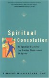 Spiritual Consolation An Ignatian Guide for Greater Discernment