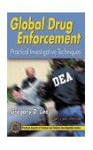 Global Drug Enforcement Practical Investigative Techniques cover art