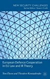 European Defence Cooperation in EU Law and IR Theory 2013 9781137281296 Front Cover