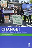 CHANGE! a Student Guide to Social Action  9781138297296 Front Cover