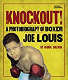 Knockout! A Photobiography of Boxer Joe Louis 2008 9781426303296 Front Cover