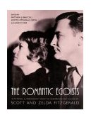 Romantic Egoists A Pictorial Autobiography from the Scrapbooks and Albums of F. Scott and Zelda Fitzgerald  9781570035296 Front Cover