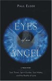 Eyes of an Angel Soul Travel, Spirit Guides, Soul Mates, and the Reality of Love 2005 9781571744296 Front Cover