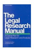 Legal Research Manual : A Game Plan for Legal Research and Analysis 2nd 9781578620296 Front Cover