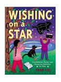 Wishing on a Star Constellation Stories and Stargazing Activities for Kids 2001 9781586850296 Front Cover