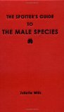 Spotter's Guide to Male Species 2006 9781594741296 Front Cover