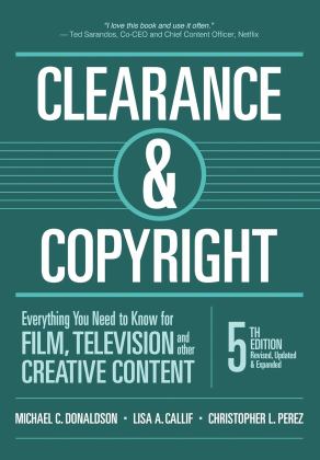 Clearance and Copyright Everything You Need to Know for Film, Television, and Other Creative Content 5th 9781935247296 Front Cover