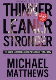 Thinner Leaner Stronger The Simple Science of Building the Ultimate Female Body  9781938895296 Front Cover