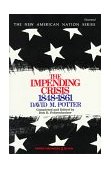 Impending Crisis America Before the Civil War, 1848-1861 cover art