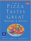 Pizza Tastes Great, the, Dialogs and Stories 2nd 9780130411297 Front Cover