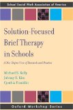 Solution Focused Brief Therapy in Schools A 360 Degree View of Research and Practice cover art
