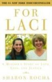 For Laci A Mother's Story of Love, Loss, and Justice 2006 9780307338297 Front Cover