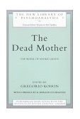 Dead Mother The Work of Andre Green  9780415165297 Front Cover