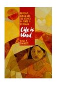 Life Is Hard Machismo, Danger and the Intimacy of Power in Nicaragua cover art