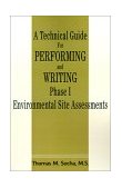 Technical Guide for Performing and Writing Phase I Environmental Site Assessments  cover art
