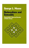 Nationalism and Sexuality Respectability and Abnormal Sexuality in Modern Europe cover art
