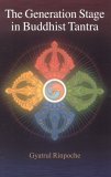 Generation Stage in Buddhist Tantra 2nd 2005 9781559392297 Front Cover